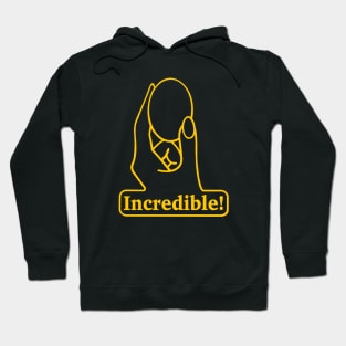 Incredible! Hoodie